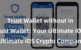 Trust Wallet without internet Trust Wallet: Your Ultimate iOS Crypto Companion